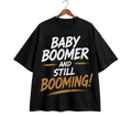 Baby Boomer Tee — Retro 'Baby Boomer Still Rockin'' Vintage Graphic T-Shirt