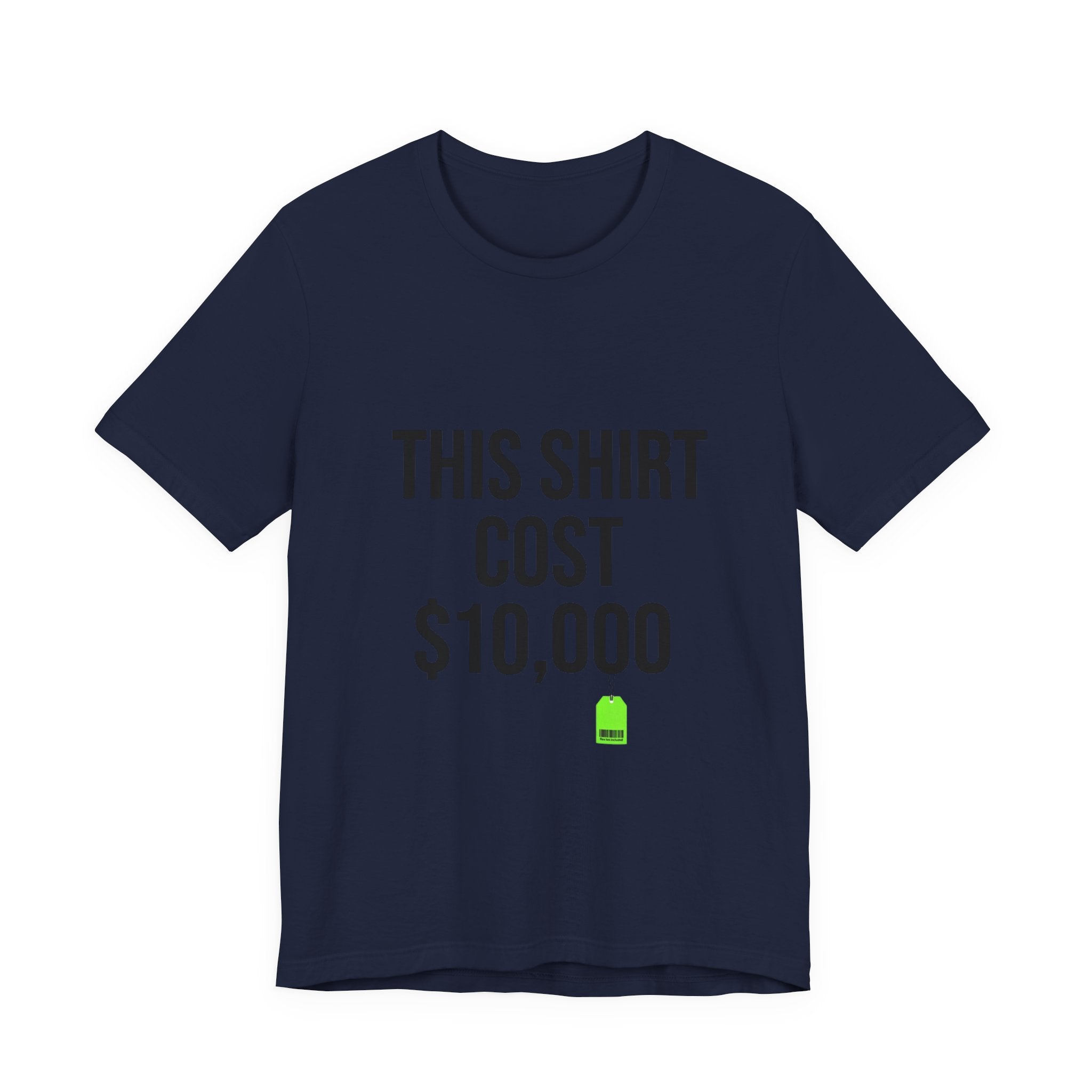 THIS SHIRT COST 10,000 Tee | ironic meme flex, money streetwear satire