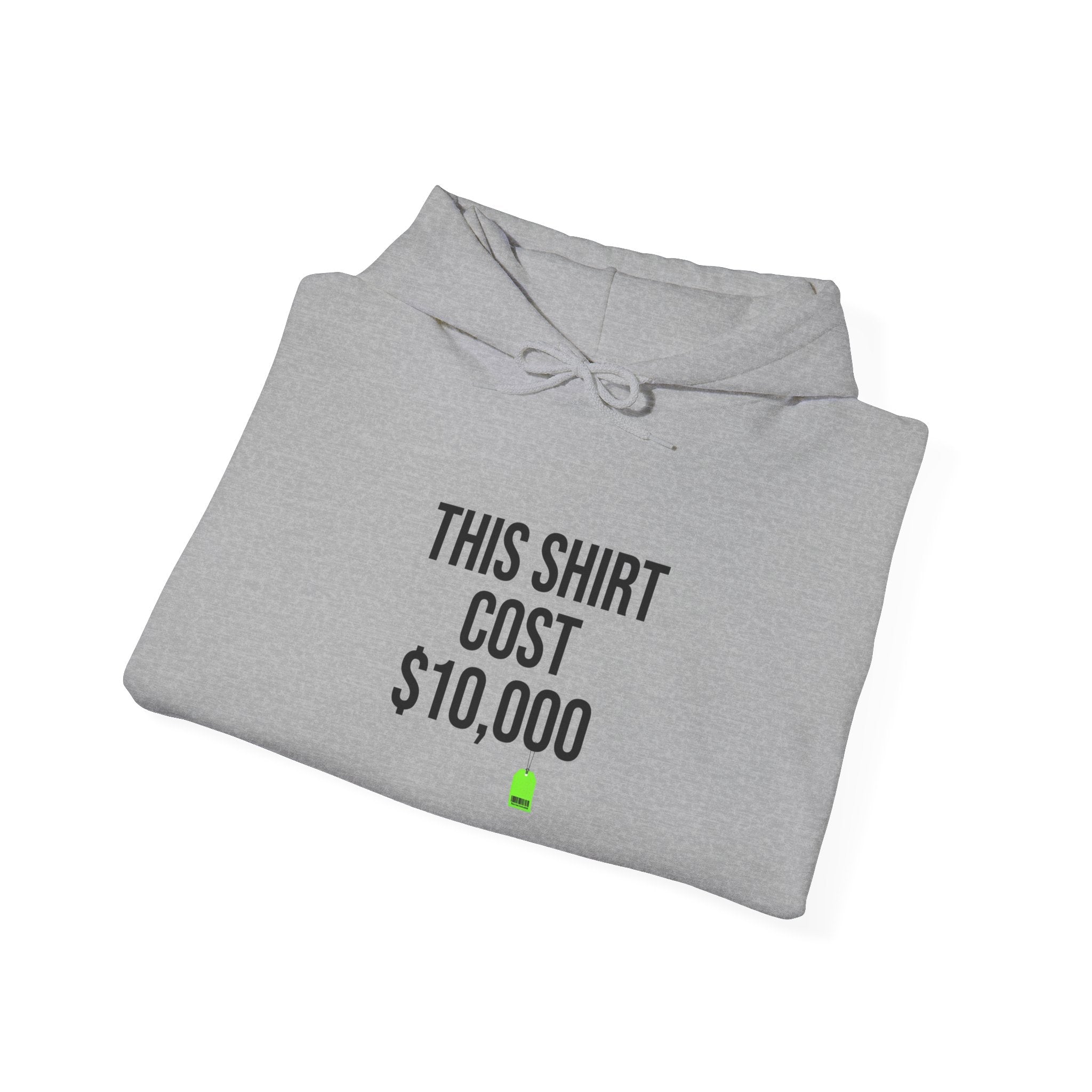 This Shirt Cost 10,000 Hoodie | ironic meme, streetwear satire
