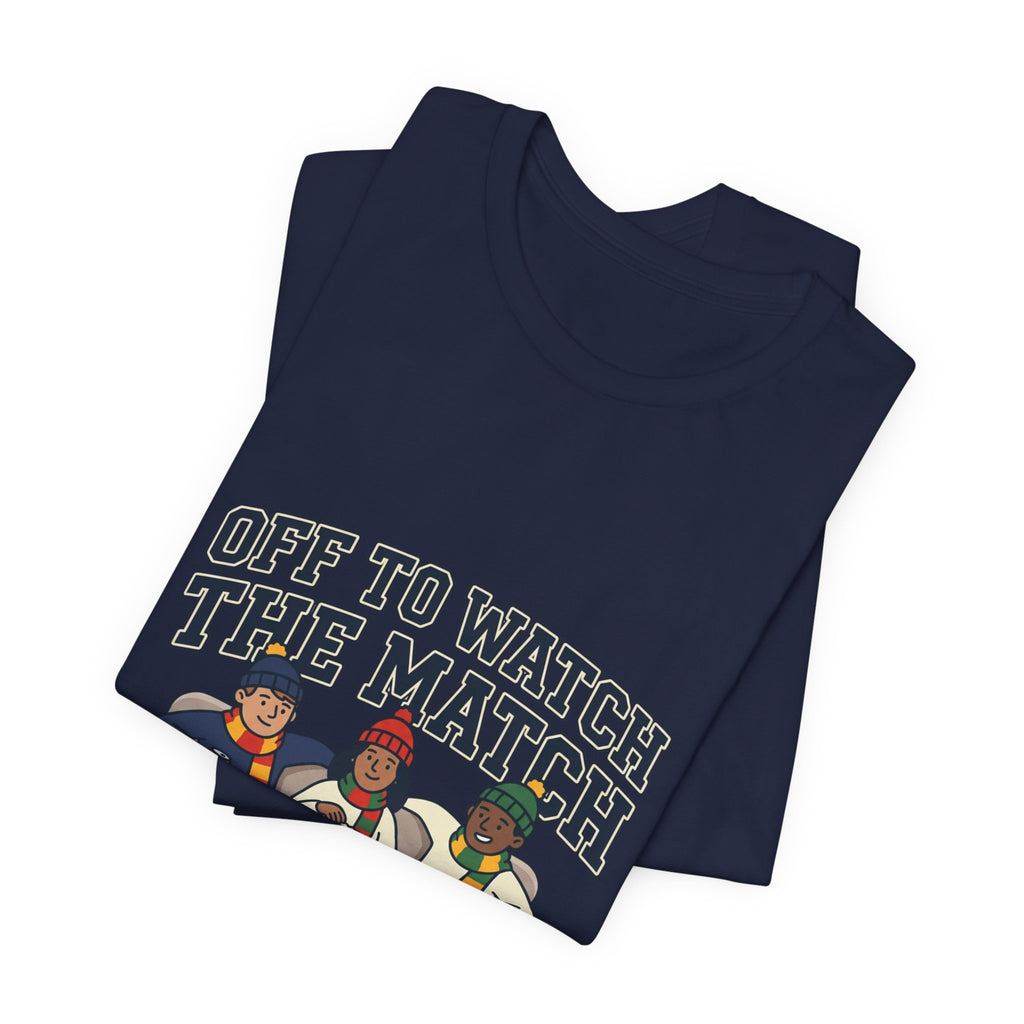 Off to Watch the Match Tee | soccer watch party, match-day outfit