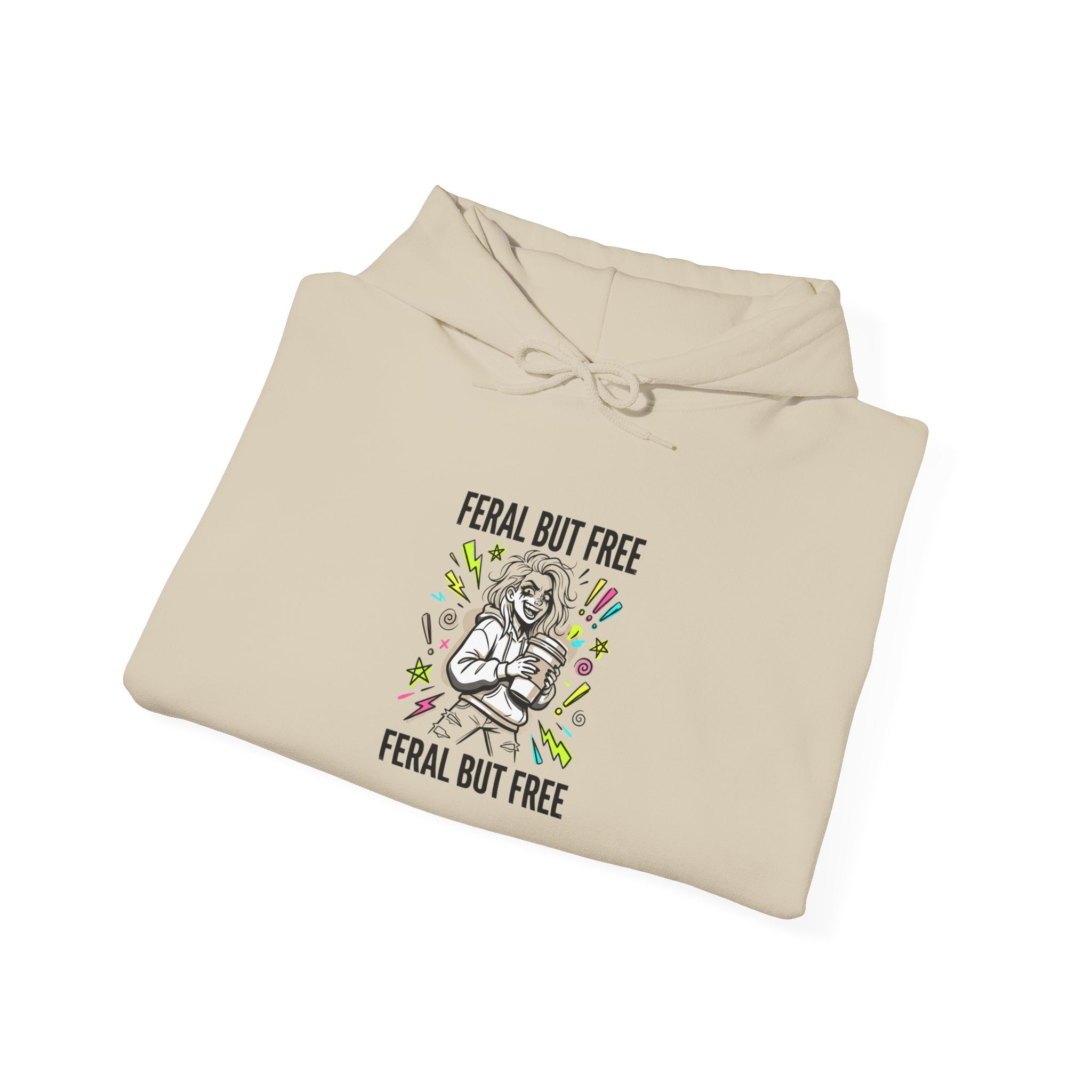 Feral But Free hoodie | feral, chaotic, quirky humor