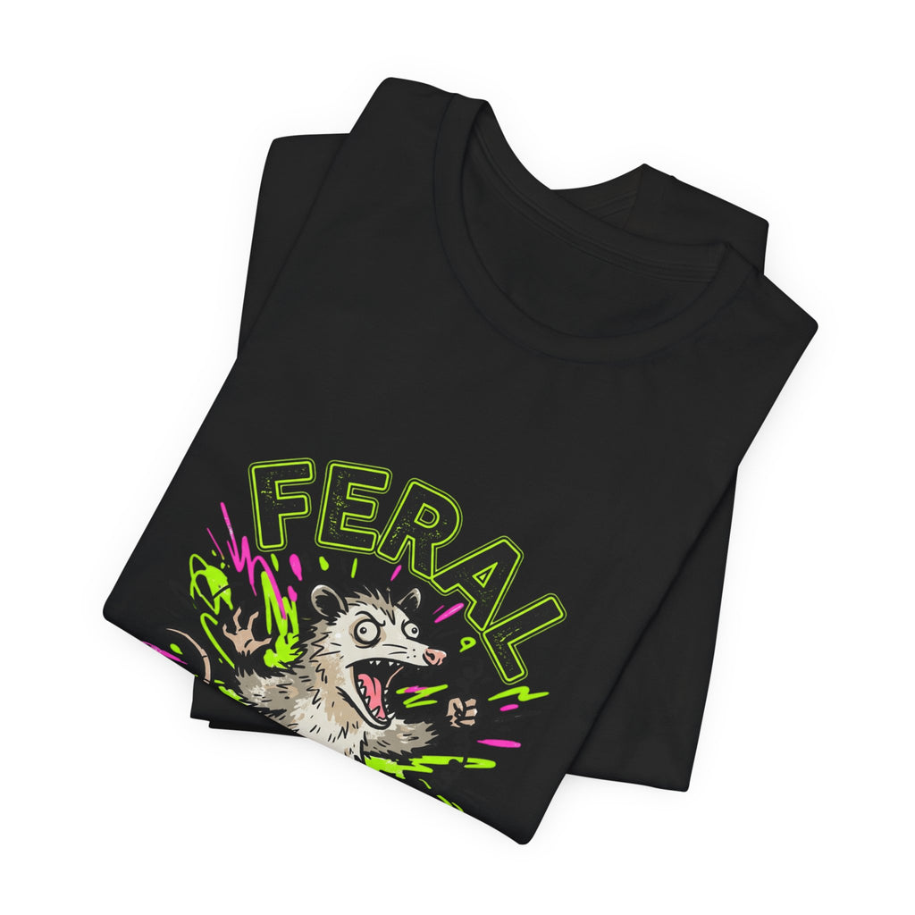 Feral But Free graphic tee | Feral, chaotic, quirky humor