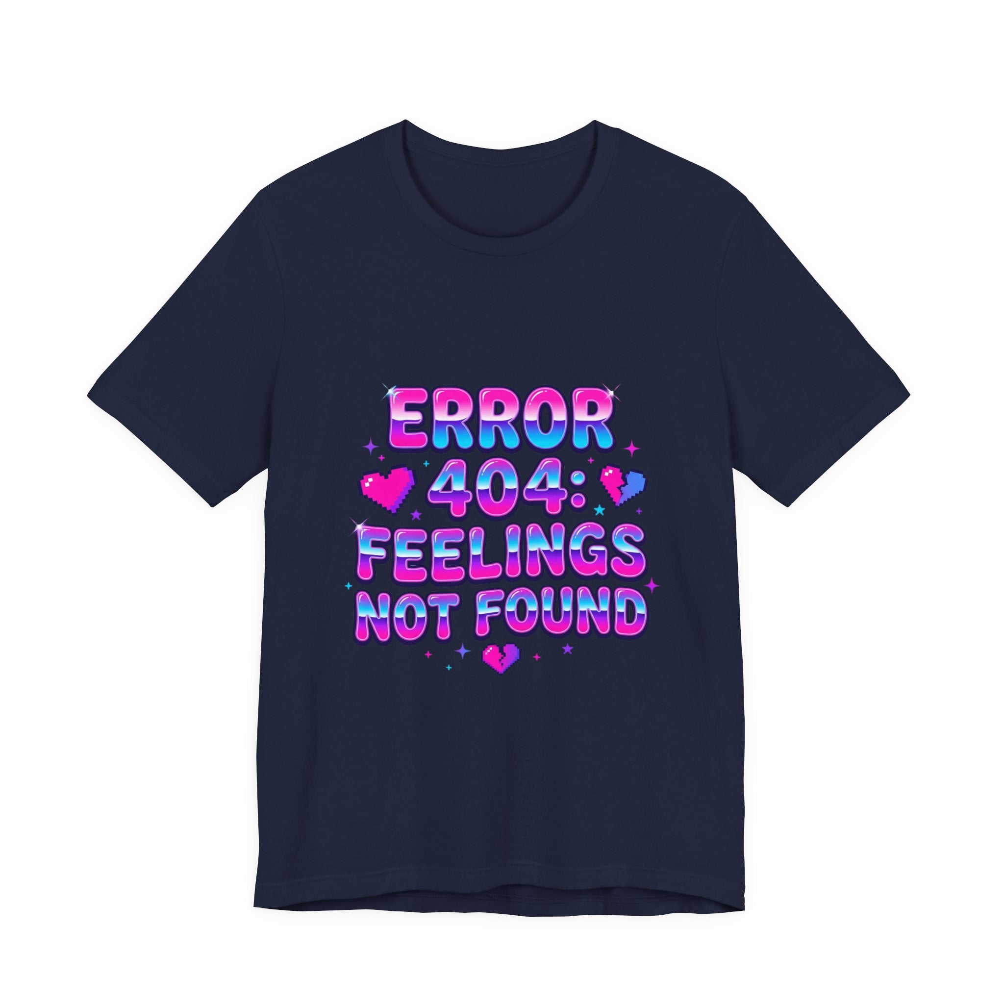 Error 404 Feelings Not Found Tee | Y2K, hot pink bubble text