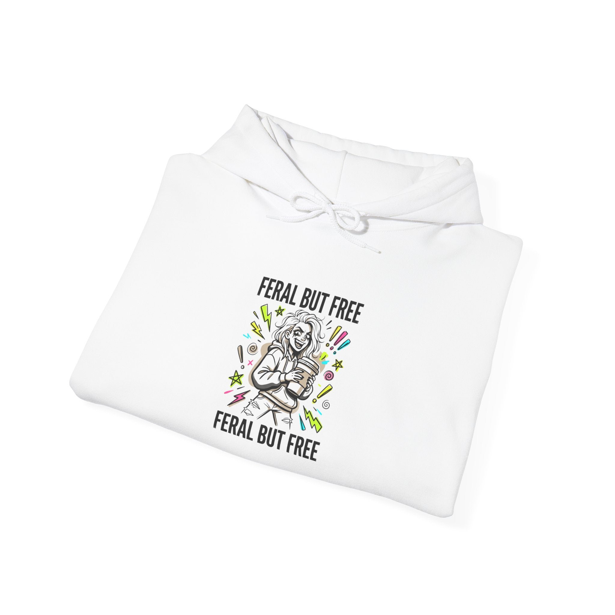 Feral But Free hoodie | feral, chaotic, quirky humor