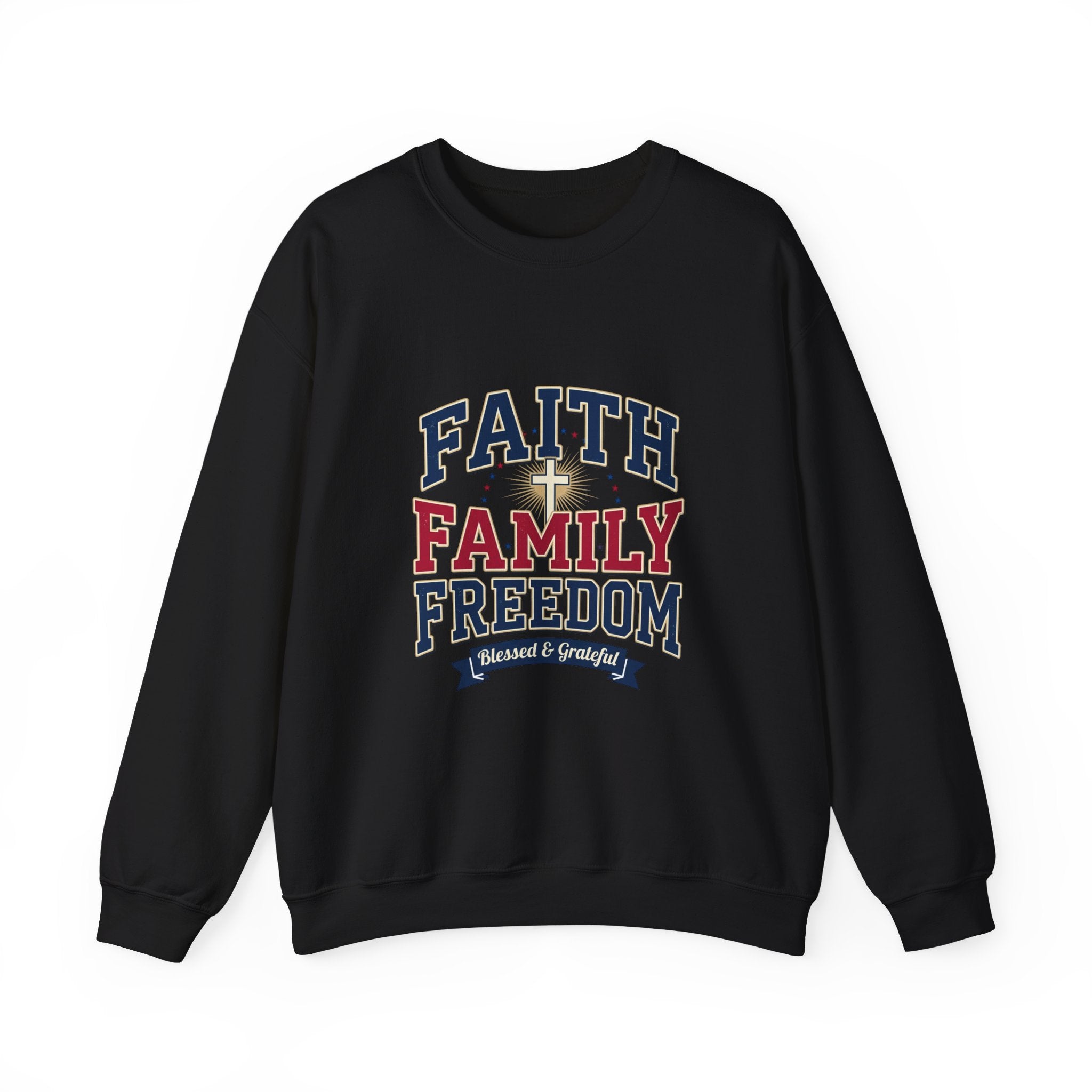 Faith Family Freedom Sweatshirt | Patriotic Faith-Based July 4th