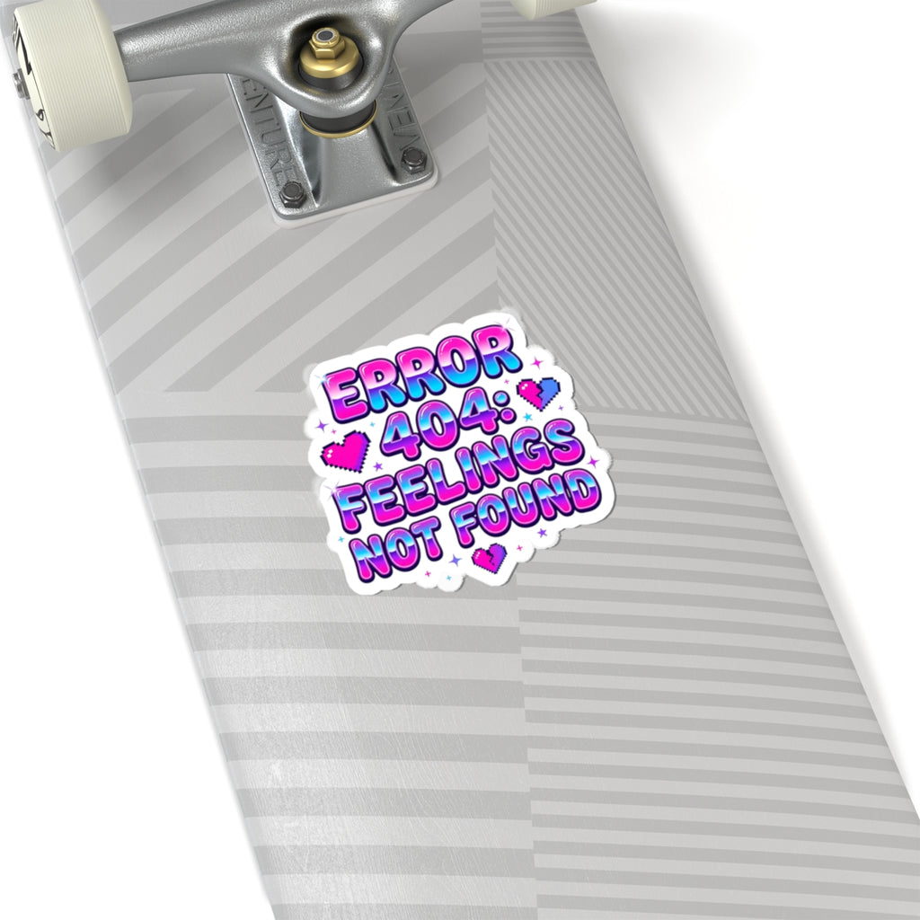 ERROR 404: Feelings Not Found Kiss-Cut Sticker | Y2K glitter, cyber bubblegum