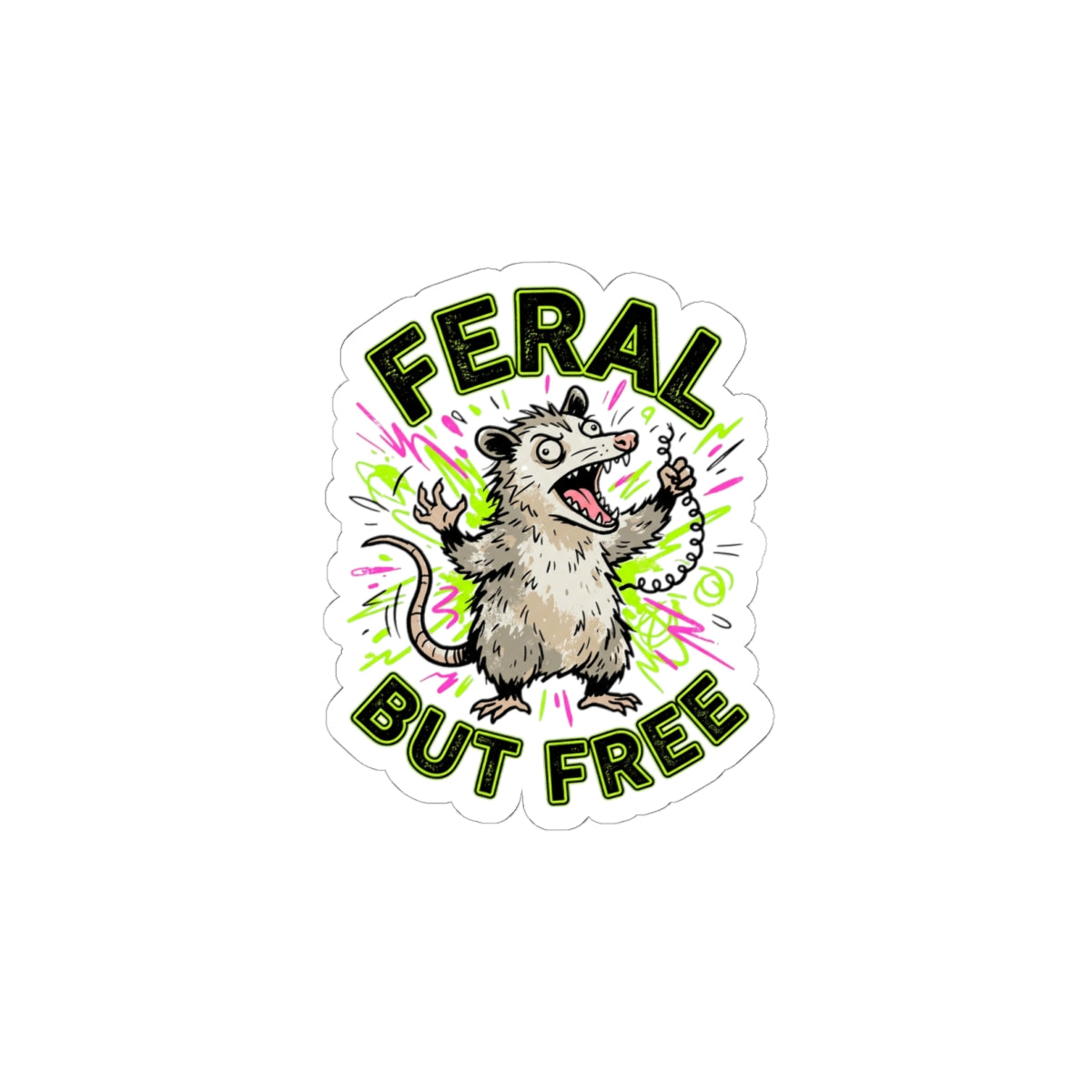 Feral But Free Sticker | chaotic, quirky humor, Gen Z millennial burnout