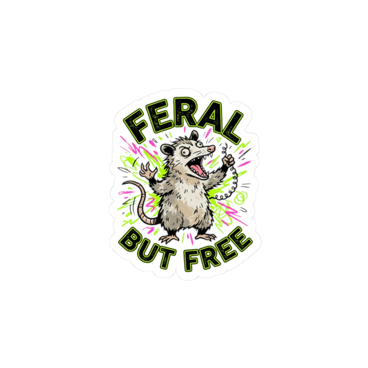 Feral But Free Sticker | chaotic, quirky humor, Gen Z millennial burnout