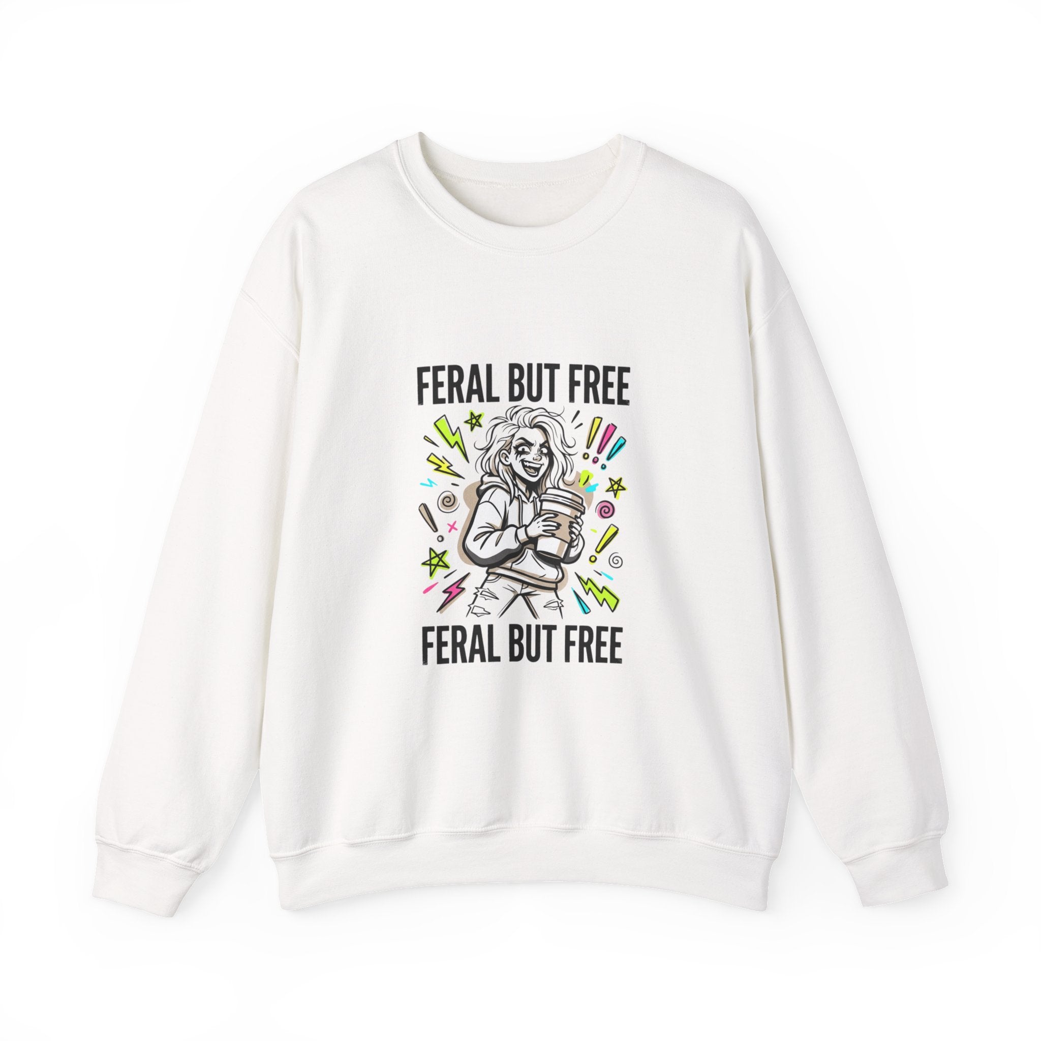 Feral But Free crewneck | chaotic quirky humor, millennial burnout
