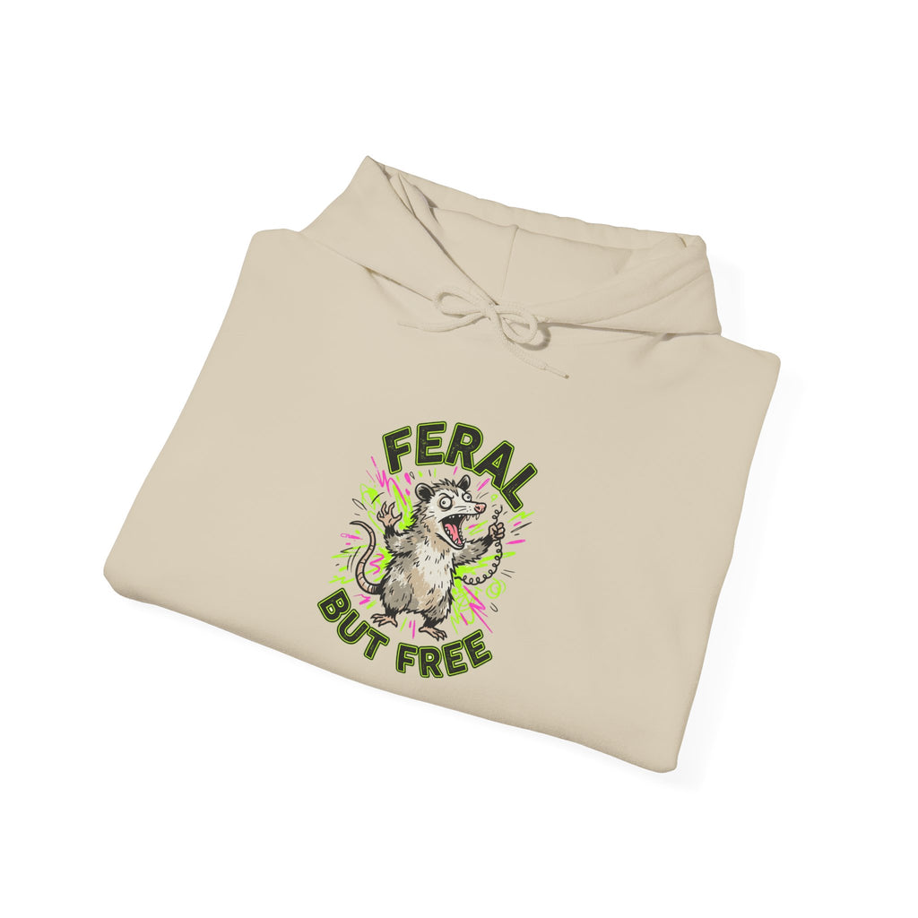 Feral But Free hoodie | feral, chaotic, quirky humor, millennial burnout