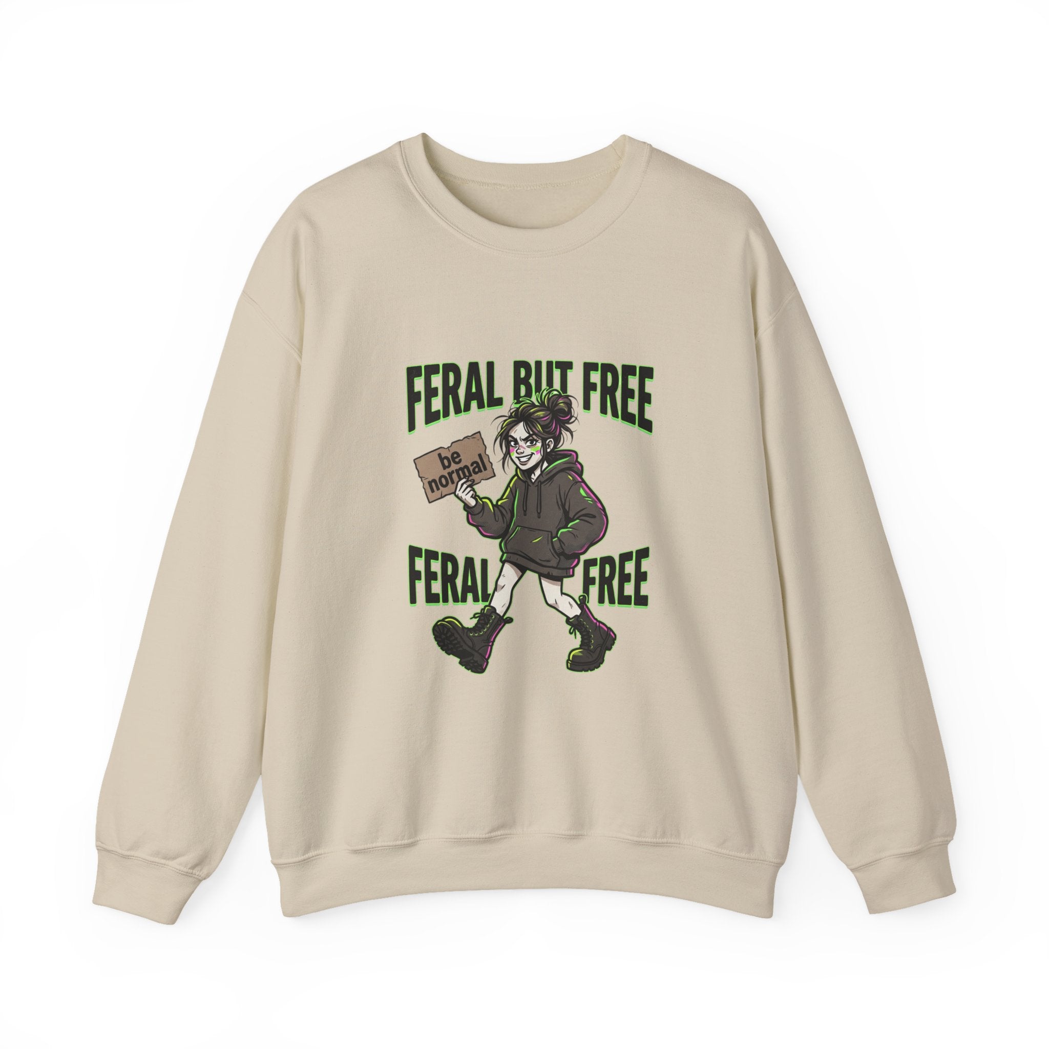 Feral But Free sweatshirt | chaotic grunge, quirky humor, millennial burnout