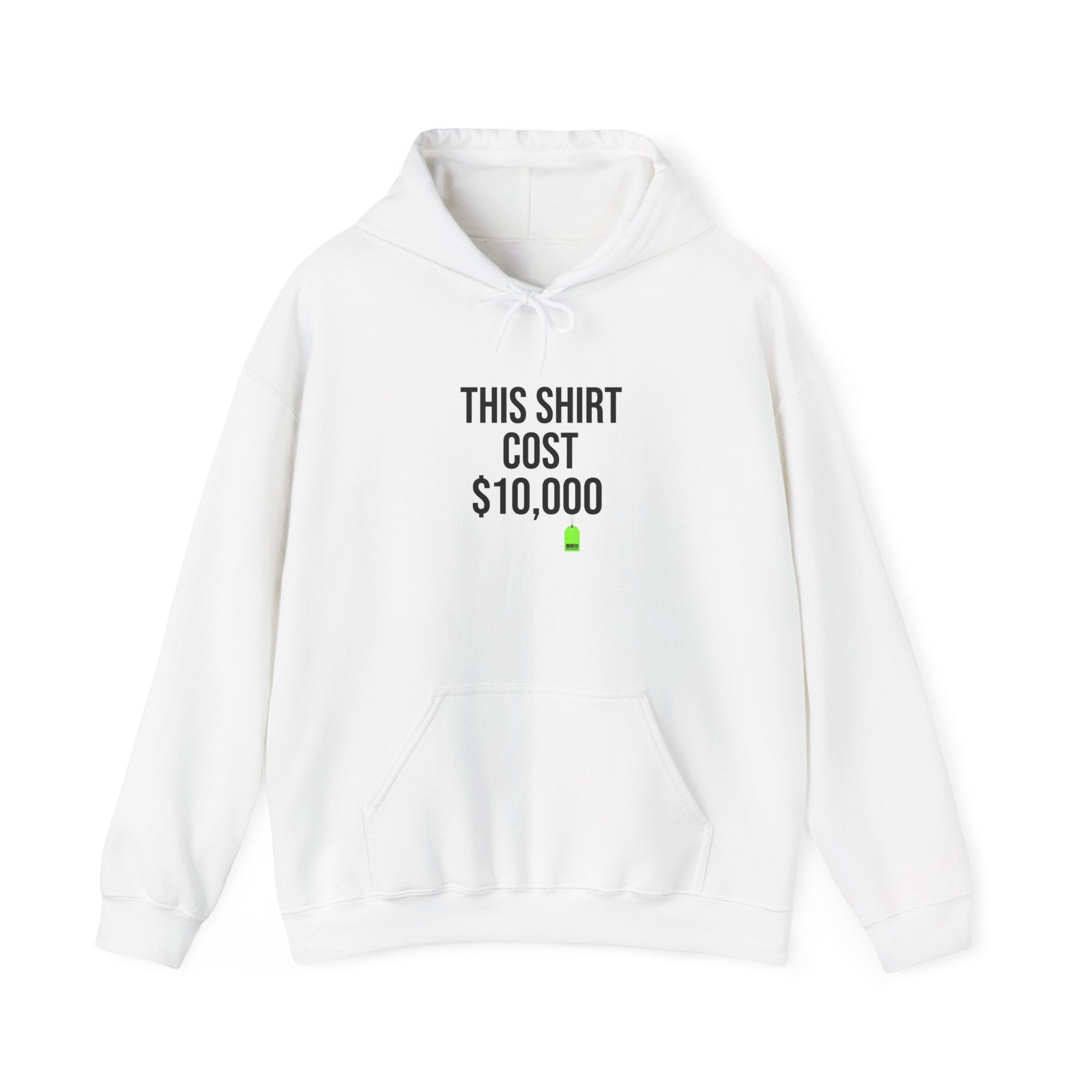 This Shirt Cost 10,000 Hoodie | ironic meme, streetwear satire