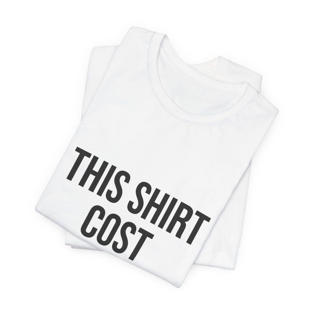 THIS SHIRT COST 10,000 Tee | ironic meme flex, money streetwear satire