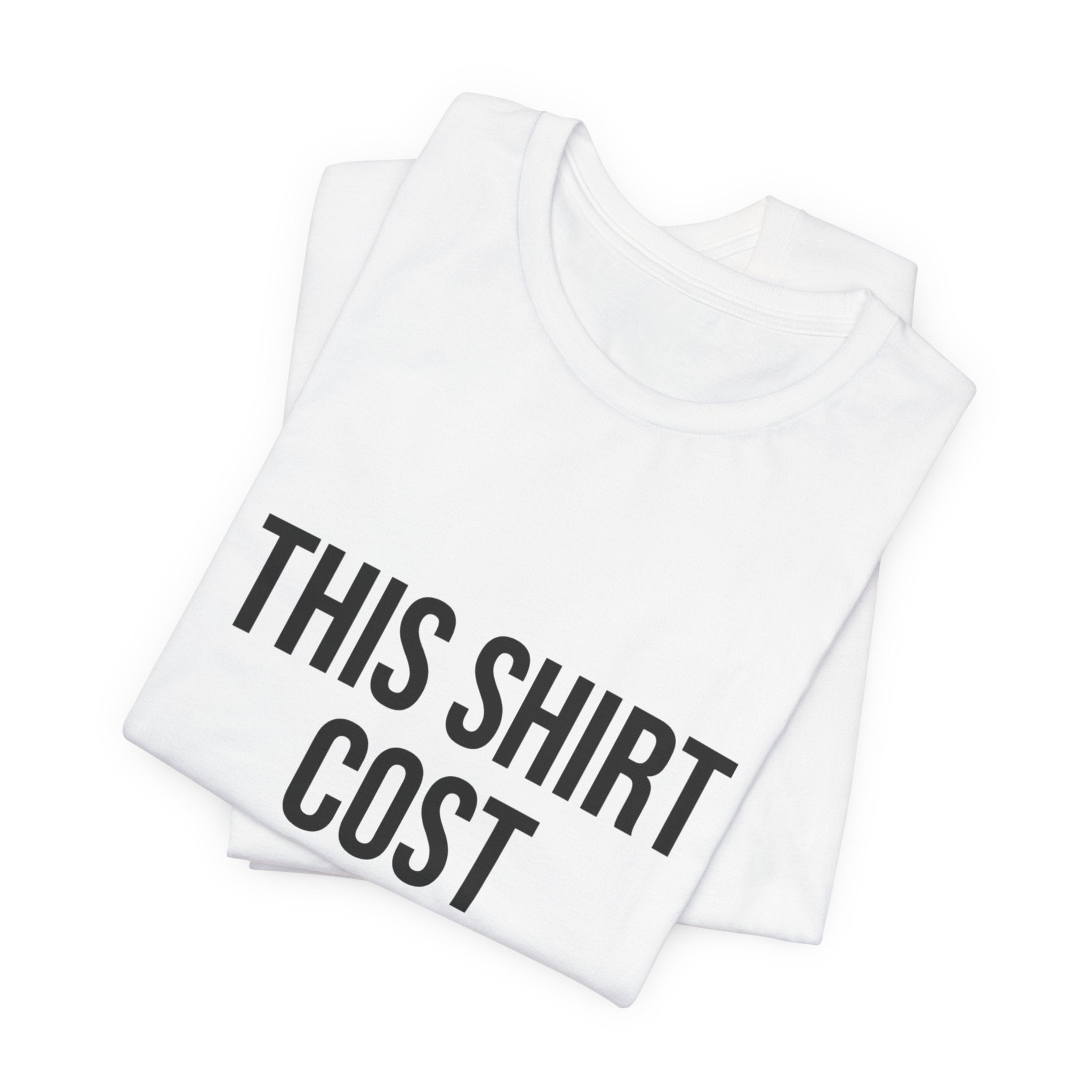 THIS SHIRT COST 10,000 Tee | ironic meme flex, money streetwear satire